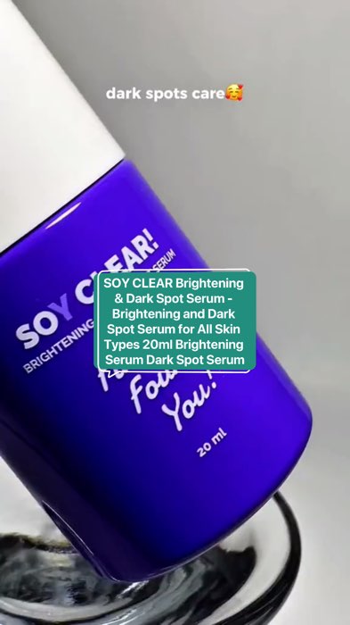 SOY CLEAR Brightening & Dark Spot Serum - Brightening and Dark Spot Serum for All Skin Types 20ml Brightening Serum #bagkuning #belisekarang #fyp